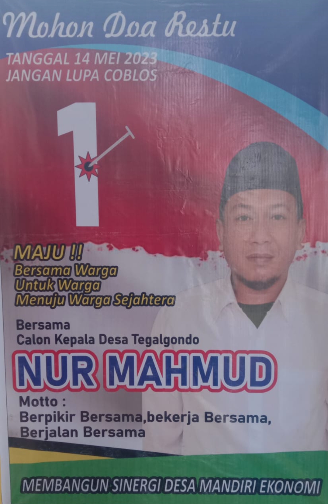 Nur Mahmud Calon Kepala Desa No. 1.Desa Tegalgondo Kacamatan Karangploso." Siap Melanjutkan Program Desa, Bersama Warga, Untuk Warga, Menuju Warga Sejahtera"